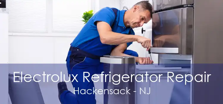 Electrolux Refrigerator Repair Hackensack - NJ