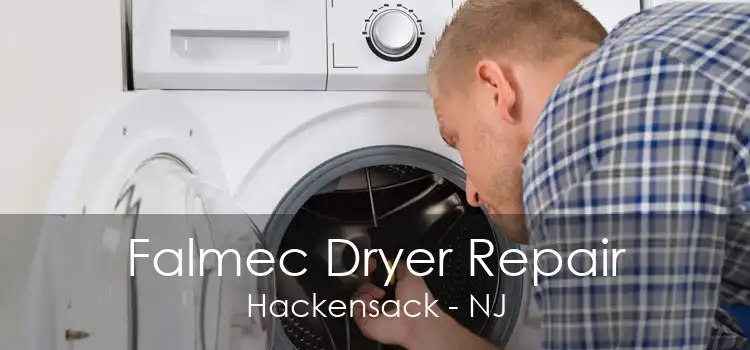 Falmec Dryer Repair Hackensack - NJ