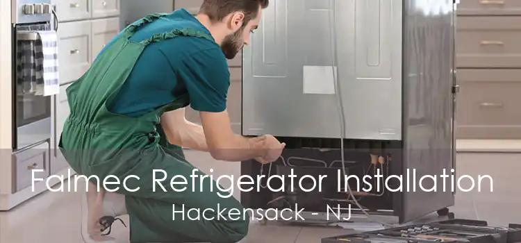 Falmec Refrigerator Installation Hackensack - NJ