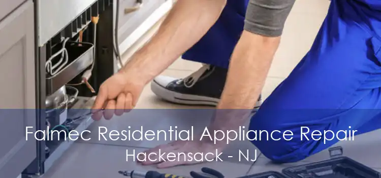 Falmec Residential Appliance Repair Hackensack - NJ