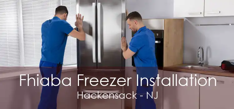 Fhiaba Freezer Installation Hackensack - NJ