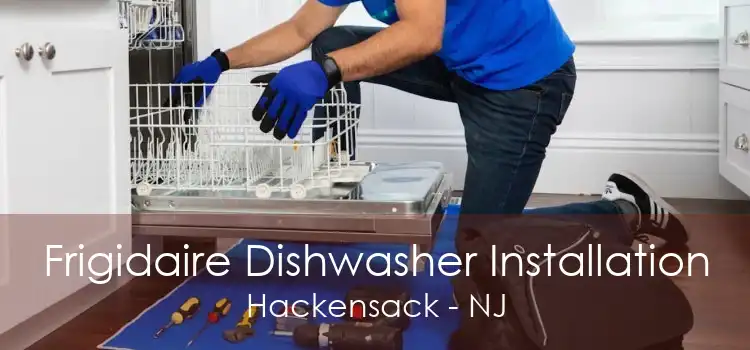 Frigidaire Dishwasher Installation Hackensack - NJ