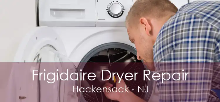 Frigidaire Dryer Repair Hackensack - NJ