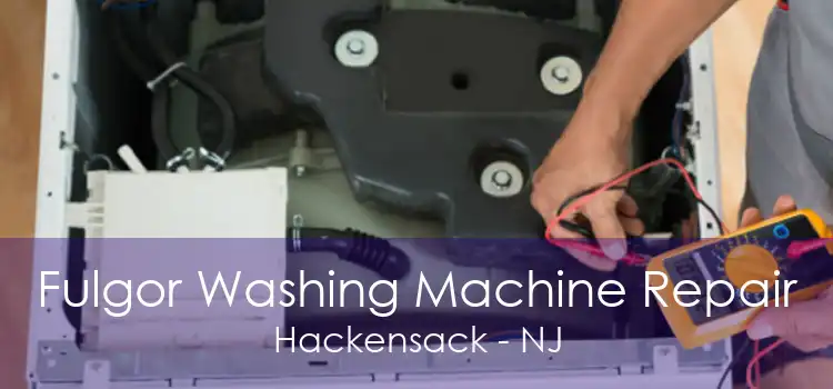 Fulgor Washing Machine Repair Hackensack - NJ