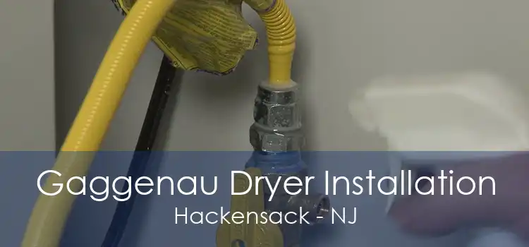 Gaggenau Dryer Installation Hackensack - NJ