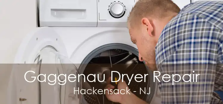 Gaggenau Dryer Repair Hackensack - NJ