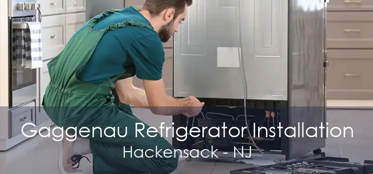 Gaggenau Refrigerator Installation Hackensack - NJ