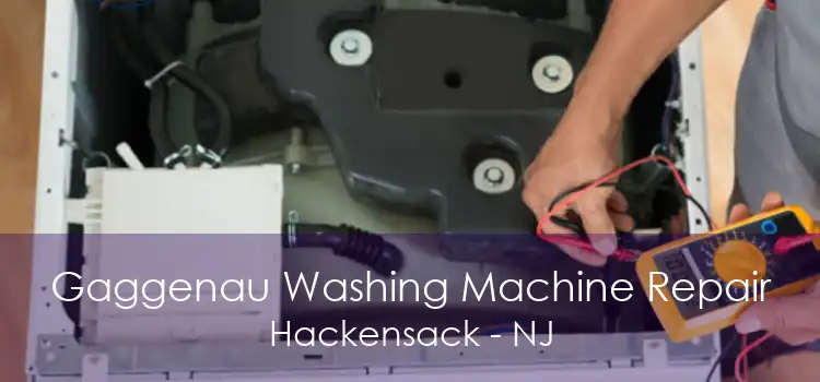 Gaggenau Washing Machine Repair Hackensack - NJ