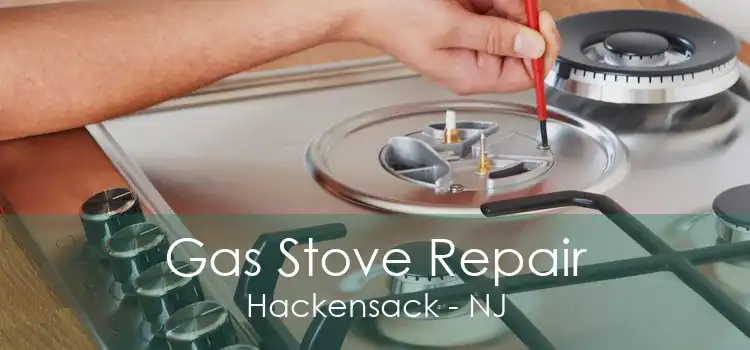 Gas Stove Repair Hackensack - NJ