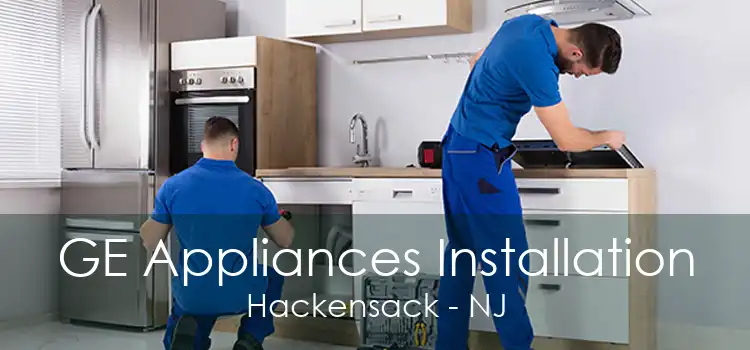 GE Appliances Installation Hackensack - NJ