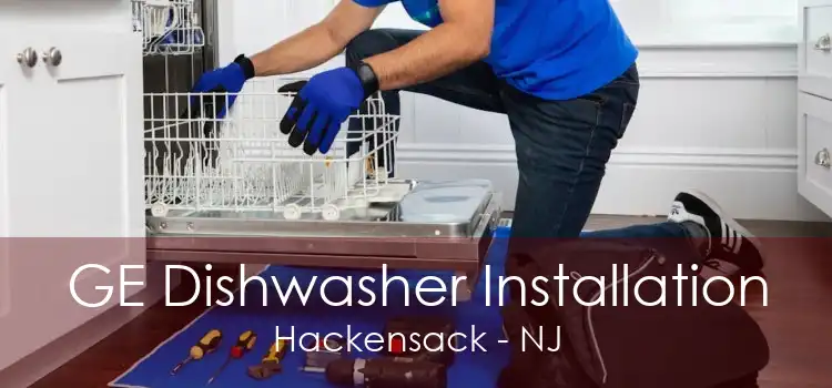 GE Dishwasher Installation Hackensack - NJ