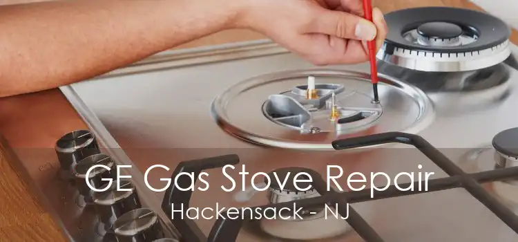 GE Gas Stove Repair Hackensack - NJ