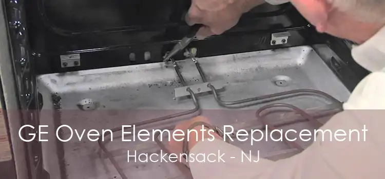 GE Oven Elements Replacement Hackensack - NJ