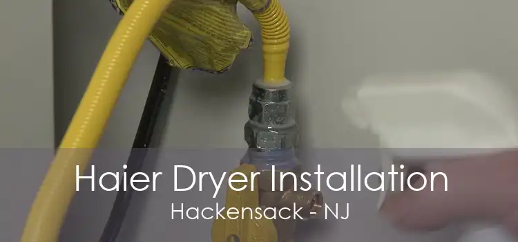 Haier Dryer Installation Hackensack - NJ