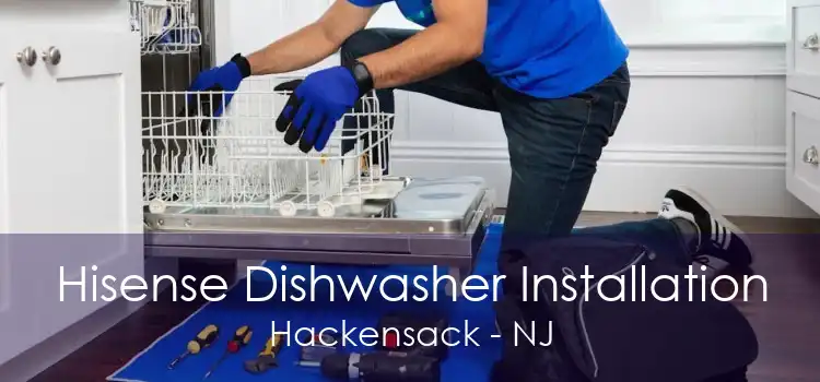 Hisense Dishwasher Installation Hackensack - NJ