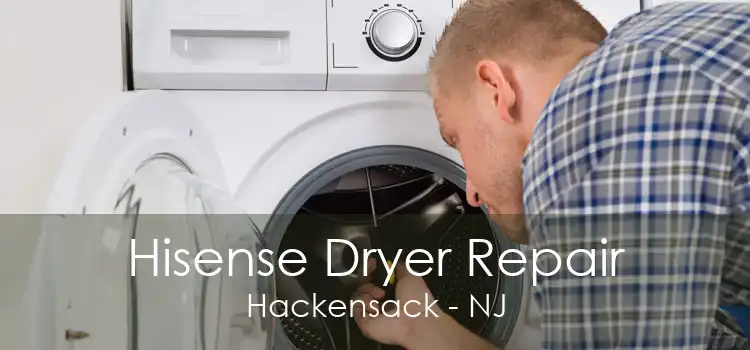 Hisense Dryer Repair Hackensack - NJ