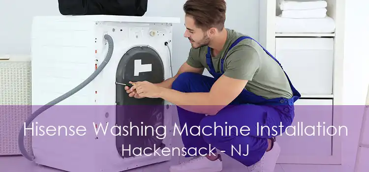 Hisense Washing Machine Installation Hackensack - NJ