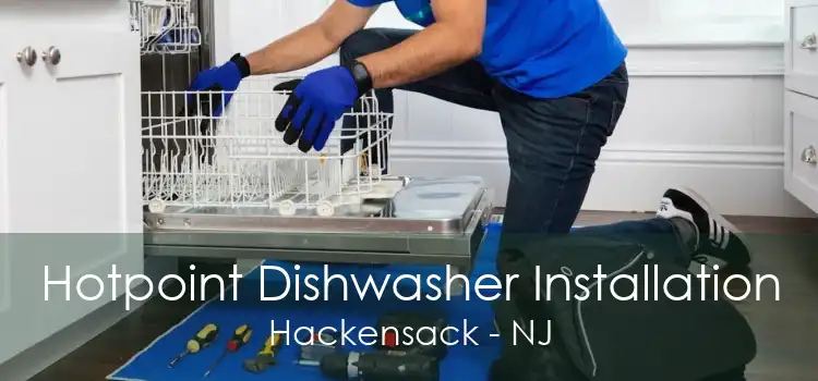 Hotpoint Dishwasher Installation Hackensack - NJ