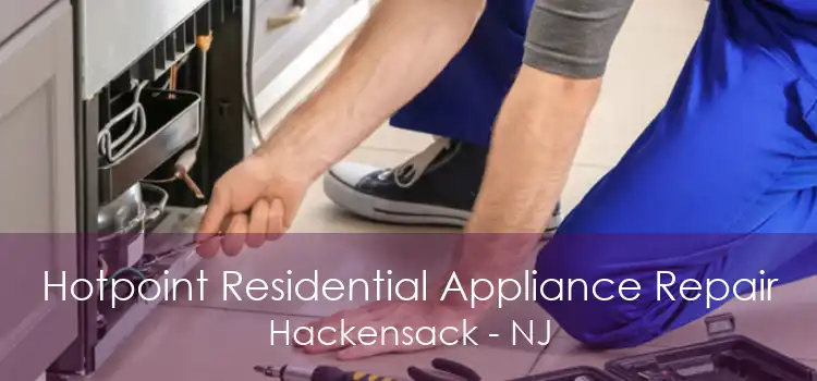 Hotpoint Residential Appliance Repair Hackensack - NJ