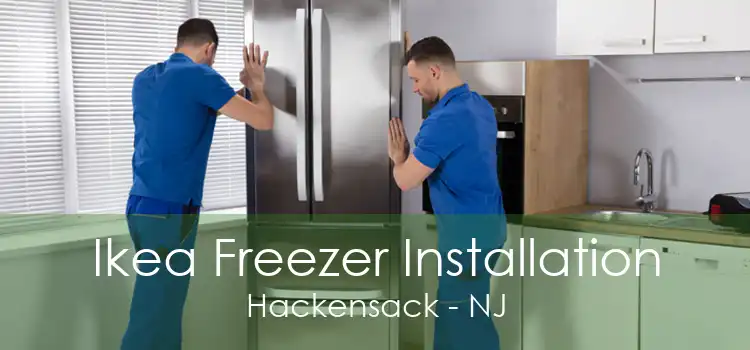 Ikea Freezer Installation Hackensack - NJ