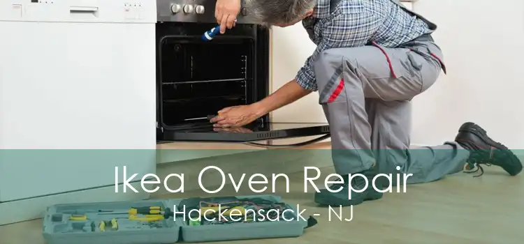 Ikea Oven Repair Hackensack - NJ