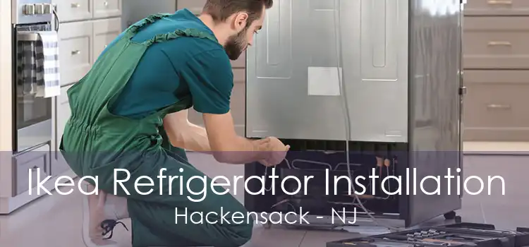 Ikea Refrigerator Installation Hackensack - NJ