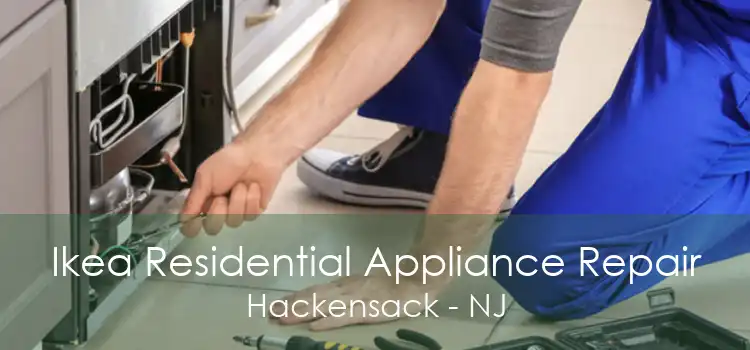 Ikea Residential Appliance Repair Hackensack - NJ