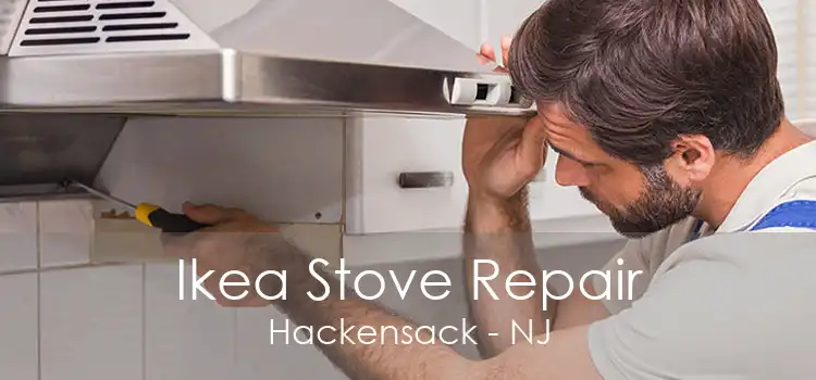 Ikea Stove Repair Hackensack - NJ