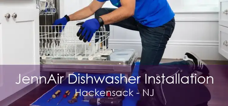 JennAir Dishwasher Installation Hackensack - NJ