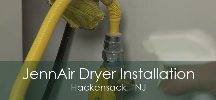 JennAir Dryer Installation Hackensack - NJ