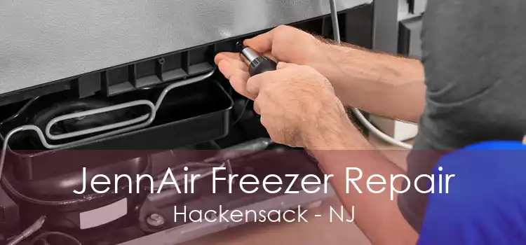 JennAir Freezer Repair Hackensack - NJ