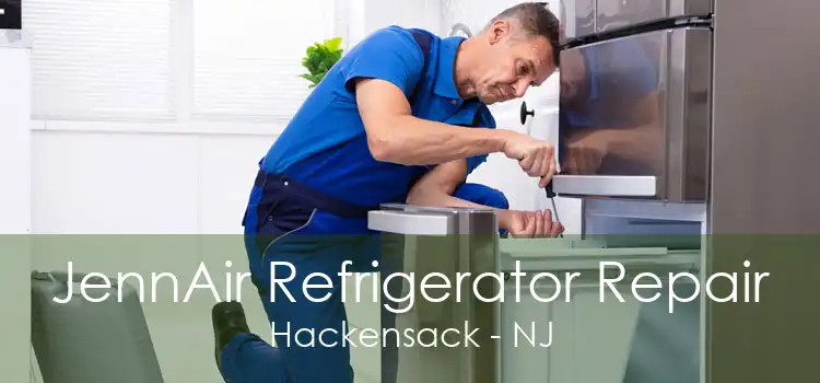 JennAir Refrigerator Repair Hackensack - NJ