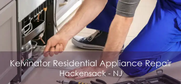 Kelvinator Residential Appliance Repair Hackensack - NJ