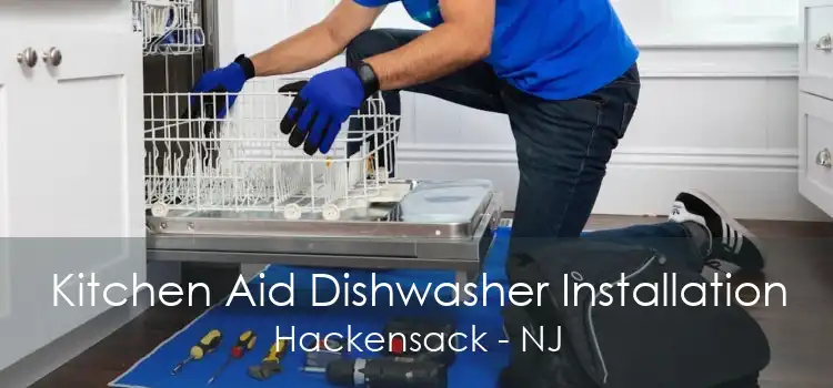 Kitchen Aid Dishwasher Installation Hackensack - NJ