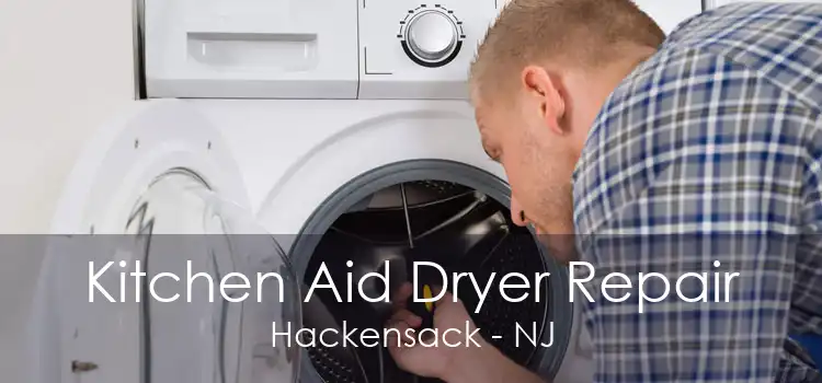 Kitchen Aid Dryer Repair Hackensack - NJ