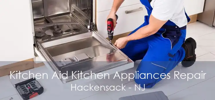 Kitchen Aid Kitchen Appliances Repair Hackensack - NJ