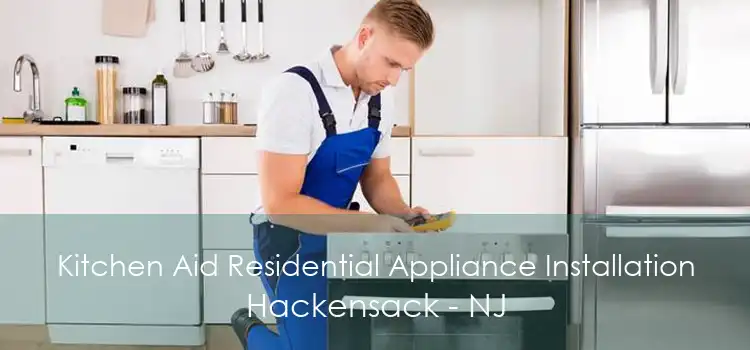 Kitchen Aid Residential Appliance Installation Hackensack - NJ