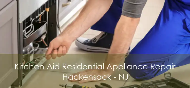 Kitchen Aid Residential Appliance Repair Hackensack - NJ