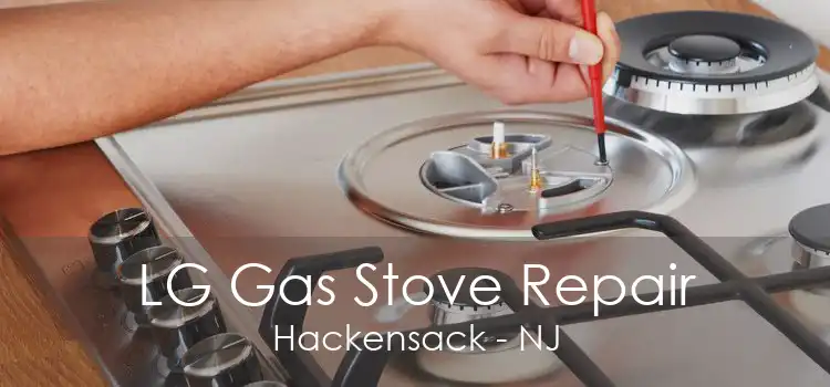 LG Gas Stove Repair Hackensack - NJ