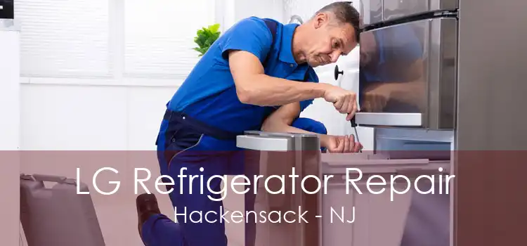 LG Refrigerator Repair Hackensack - NJ