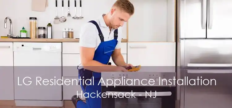 LG Residential Appliance Installation Hackensack - NJ