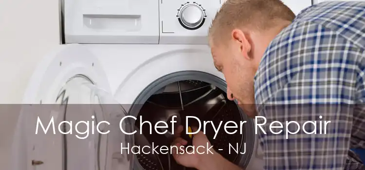 Magic Chef Dryer Repair Hackensack - NJ