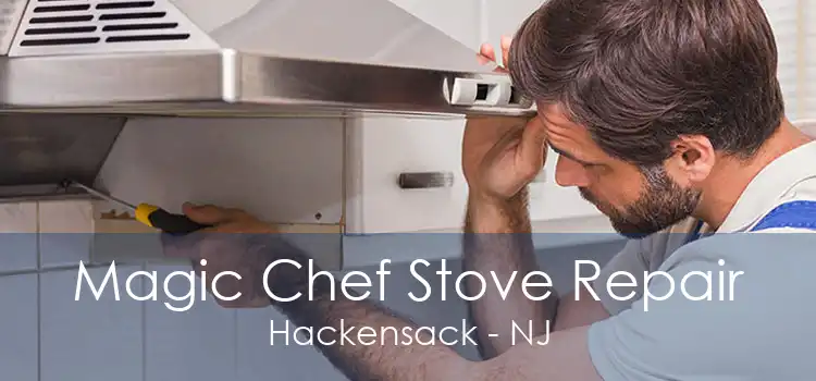 Magic Chef Stove Repair Hackensack - NJ