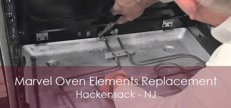 Marvel Oven Elements Replacement Hackensack - NJ