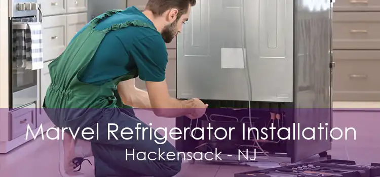 Marvel Refrigerator Installation Hackensack - NJ