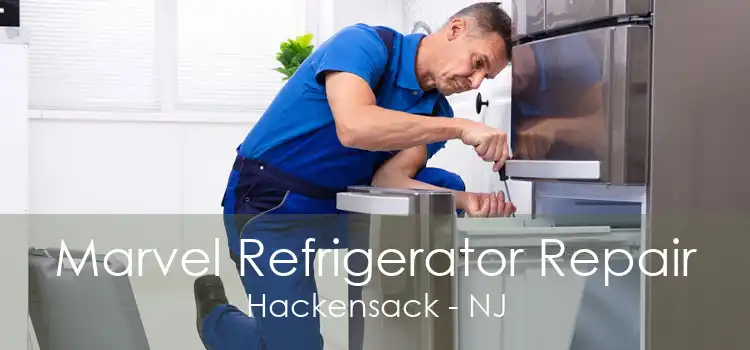 Marvel Refrigerator Repair Hackensack - NJ