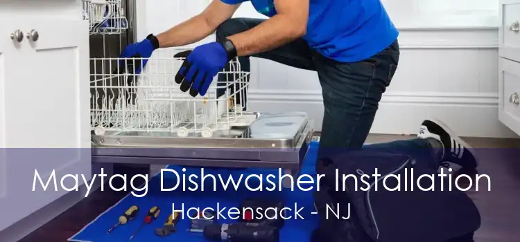 Maytag Dishwasher Installation Hackensack - NJ