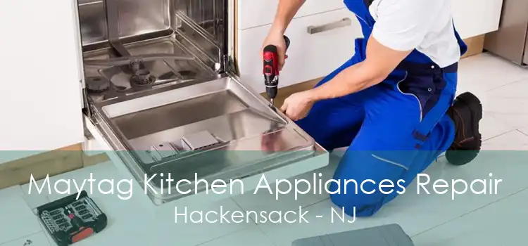 Maytag Kitchen Appliances Repair Hackensack - NJ