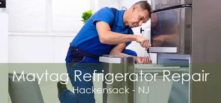 Maytag Refrigerator Repair Hackensack - NJ