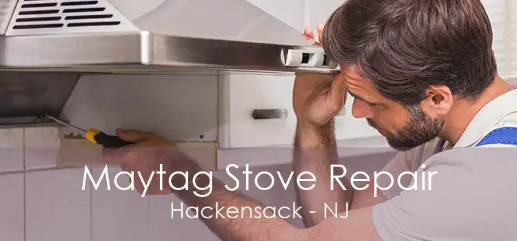 Maytag Stove Repair Hackensack - NJ